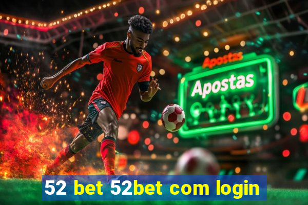 52 bet 52bet com login